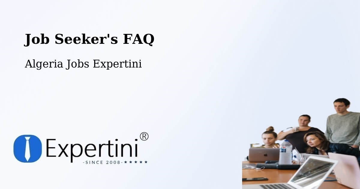 Job Seeker FAQ – Beni Mester - Algeria Jobs Expertini
