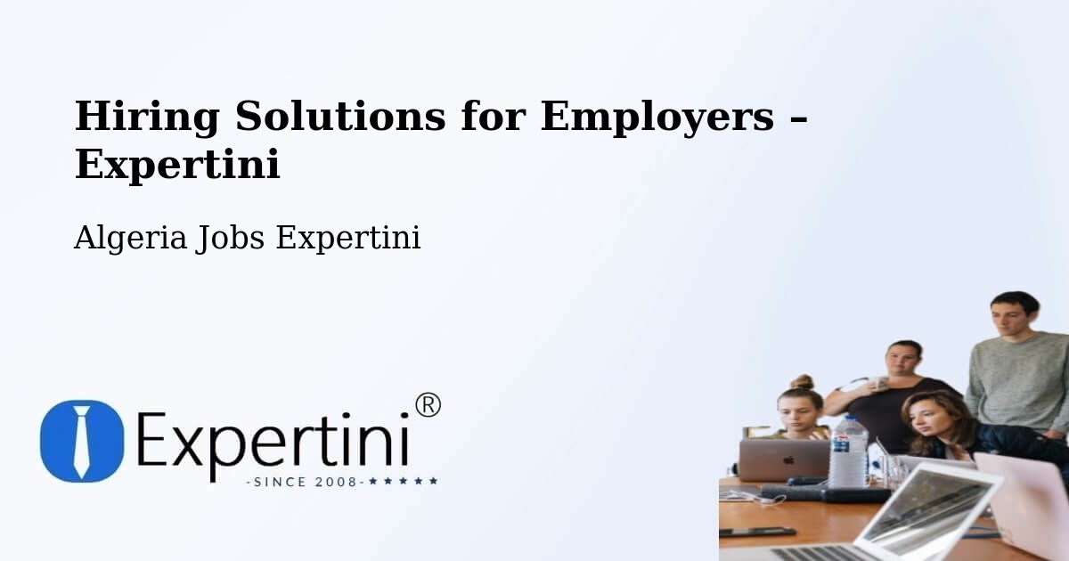 Hiring Solutions for Employers in Beni Mester - Beni Mester, Algeria Jobs Expertini