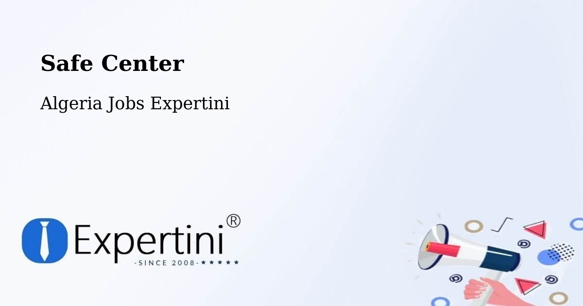 Safety Center – Beni Mester - Algeria Jobs Expertini